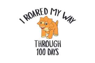 I Roared My Way Through 100 Days: Crafts for School Amp