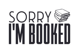 Sorry, I m Booked: A Crafts Gem for School Amp Branding