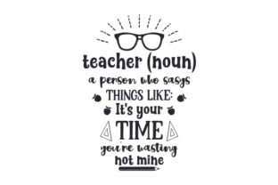 Witty Teacher Quotes for Crafts and Digital Sales
